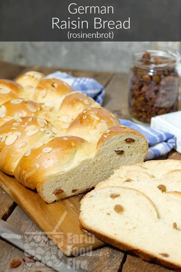 German Rosinenbrot (Raisin Bread) - Earth, Food, and Fire